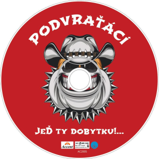 PODVRAŤÁCI * Jeď ty dobytku *